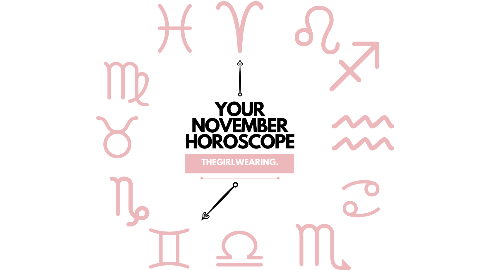 Your November Horoscope – THE GIRL WEARING